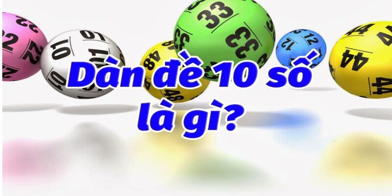 Giới thiệu chiến lược dàn đề 10 số