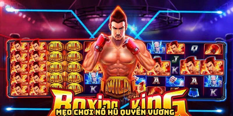 Một số bí kíp để chơi nổ hũ quyền vương trúng lớn